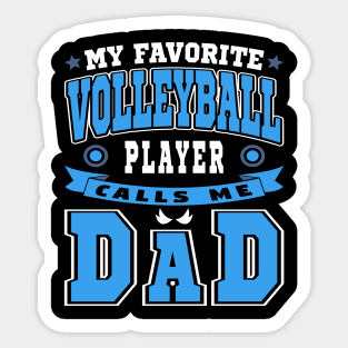 My Favorite Volleyball Player Calls Me Dad Blue White Text Sticker